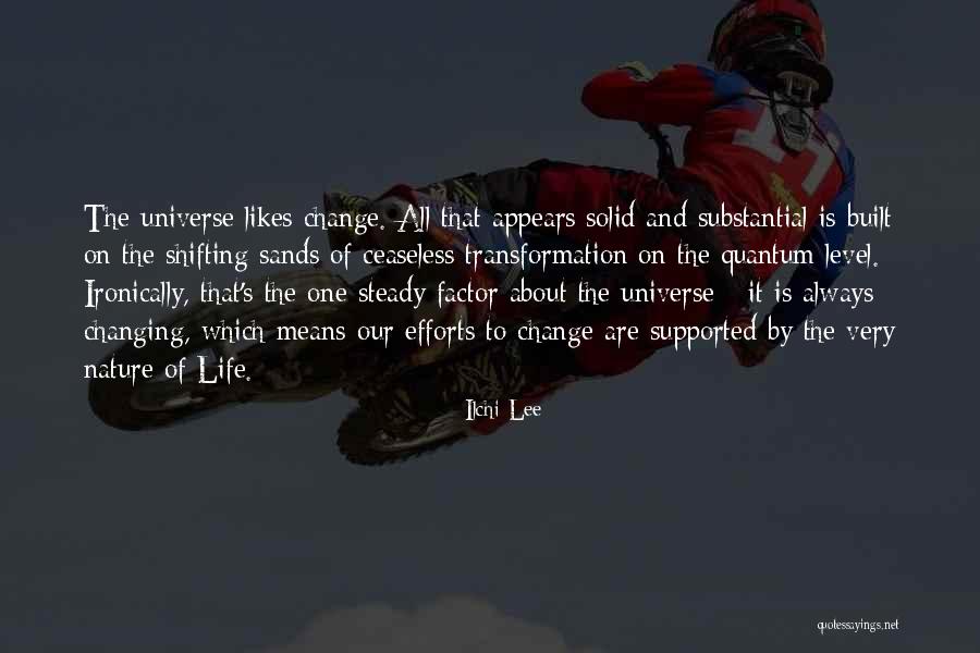 Changing One S Life Quotes By Ilchi Lee Changing One S Life Quotes By Ilchi Lee