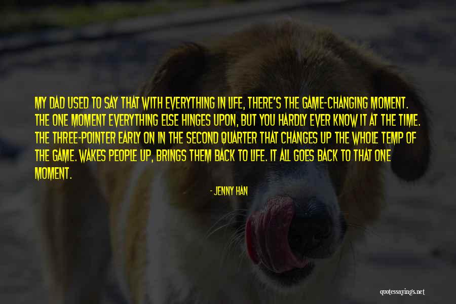 Changing One S Life Quotes By Jenny Han Changing One S Life Quotes By Jenny Han
