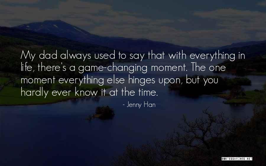 Changing One S Life Quotes By Jenny Han Changing One S Life Quotes By Jenny Han
