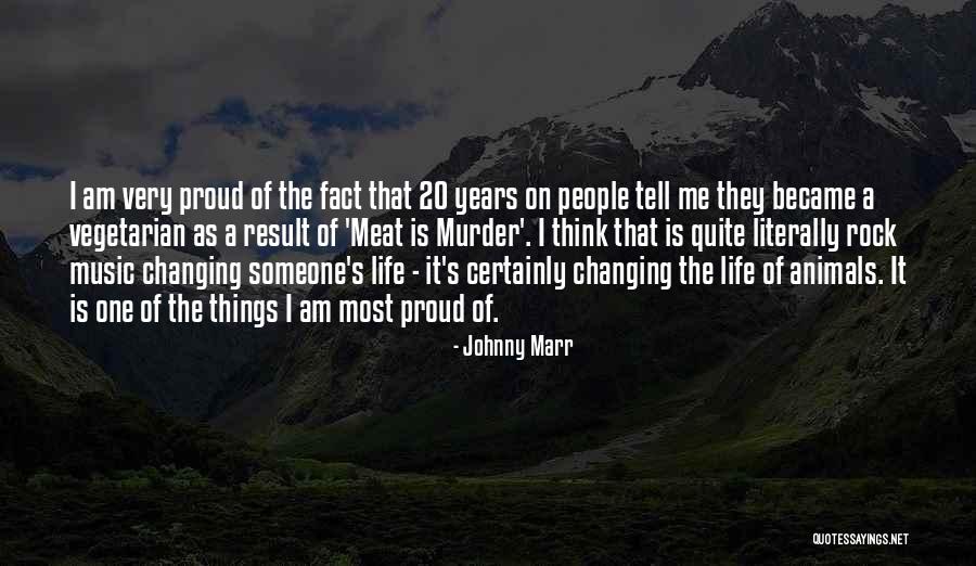 Changing One S Life Quotes By Johnny Marr Changing One S Life Quotes By Johnny Marr