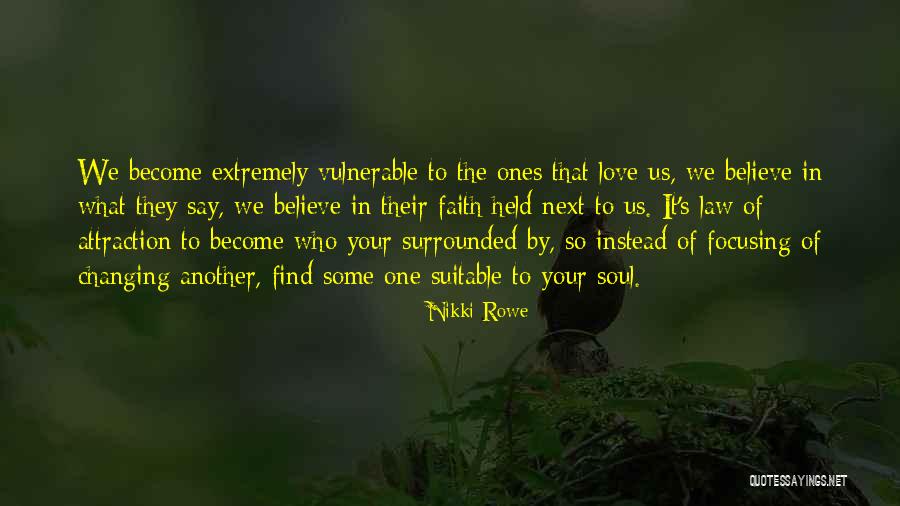 Changing One S Life Quotes By Nikki Rowe Changing One S Life Quotes By Nikki Rowe