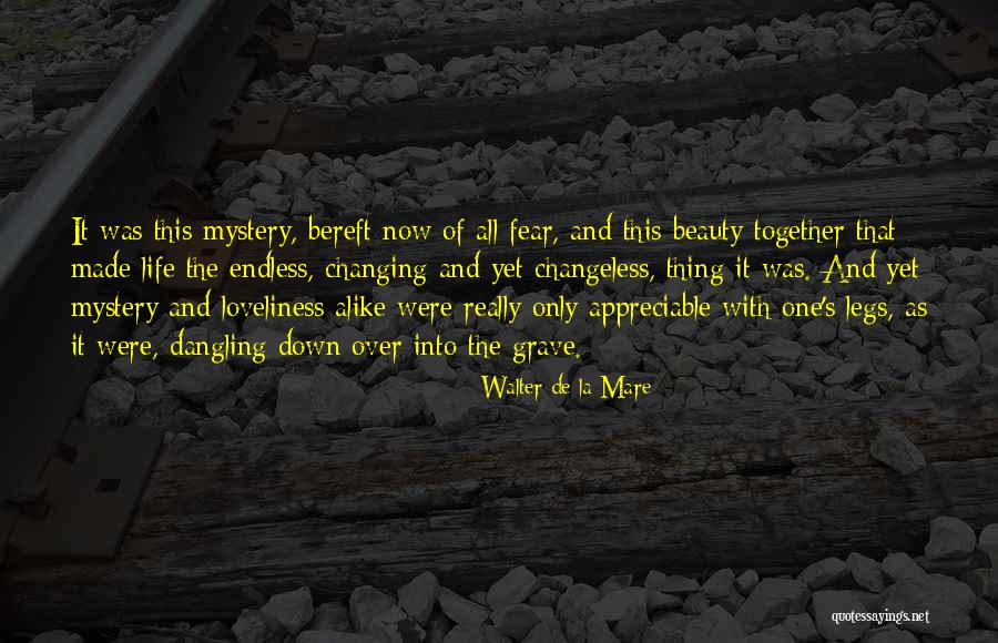 Changing One S Life Quotes By Walter De La Mare Changing One S Life Quotes By Walter De La Mare