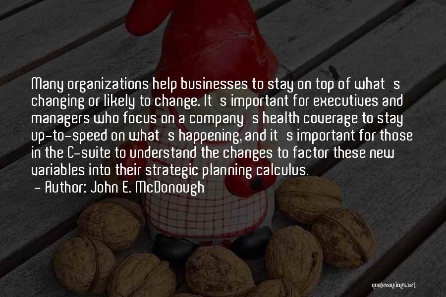 Changing Organizations Quotes By John E. McDonough