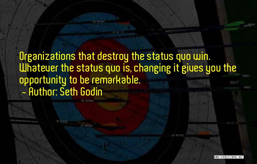 Changing Organizations Quotes By Seth Godin