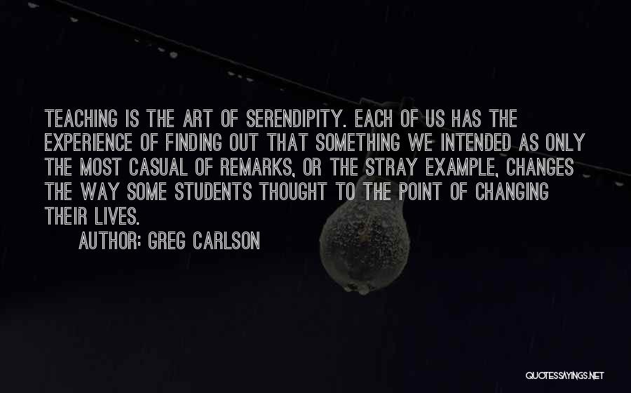 Changing Others Lives Quotes By Greg Carlson