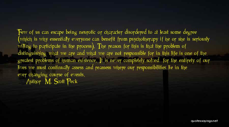 Changing Our Lives Quotes By M. Scott Peck