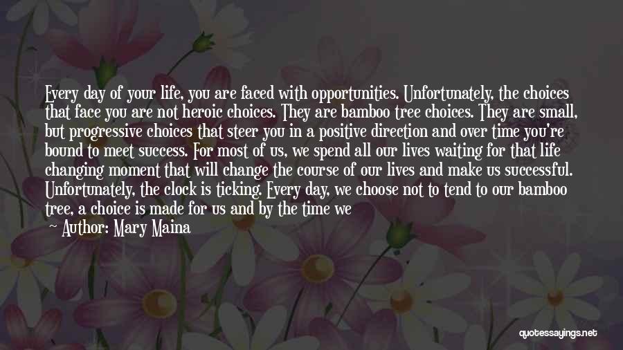 Changing Our Lives Quotes By Mary Maina