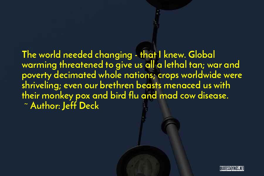 Changing Our World Quotes By Jeff Deck