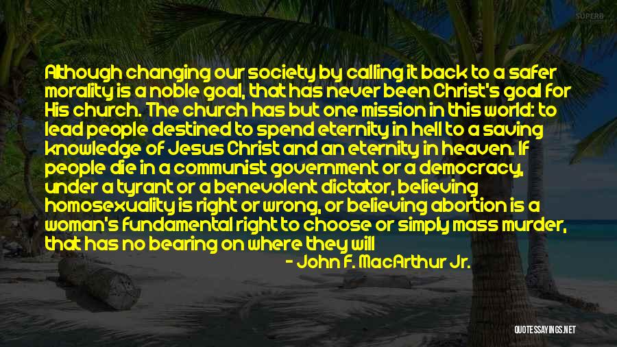 Changing Our World Quotes By John F. MacArthur Jr.