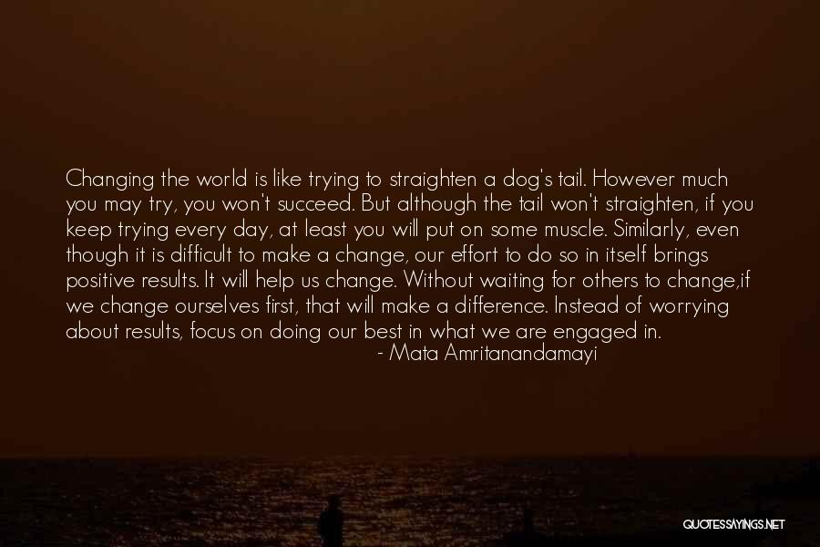 Changing Our World Quotes By Mata Amritanandamayi