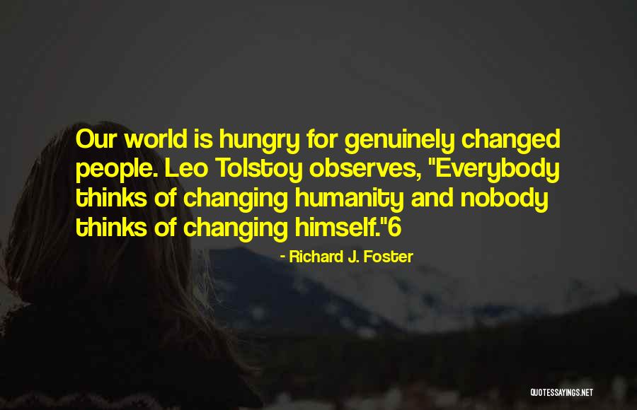 Changing Our World Quotes By Richard J. Foster