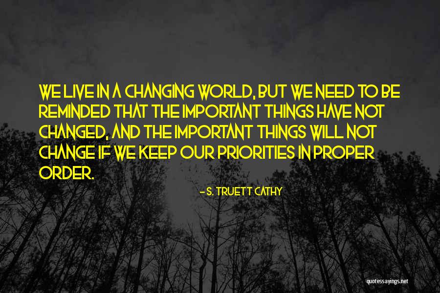 Changing Our World Quotes By S. Truett Cathy