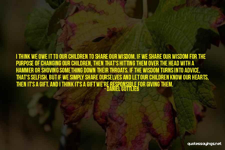 Changing Ourselves Quotes By Daniel Gottlieb Changing Ourselves Quotes By Daniel Gottlieb