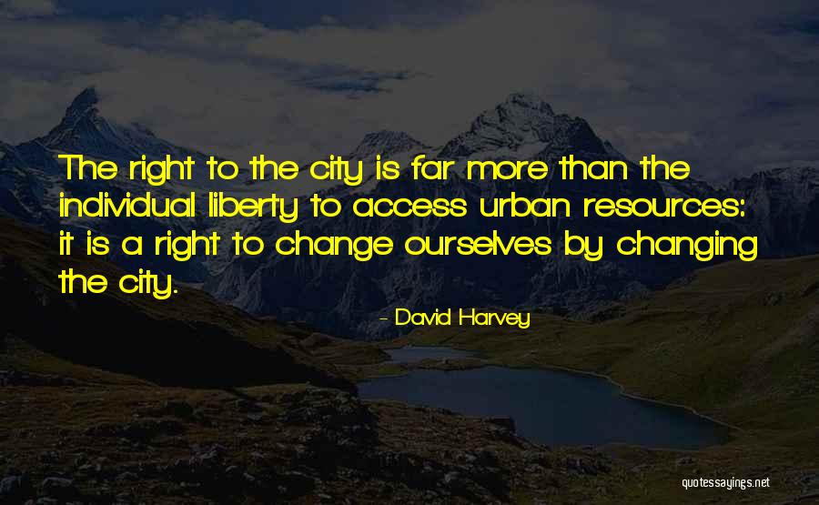 Changing Ourselves Quotes By David Harvey Changing Ourselves Quotes By David Harvey