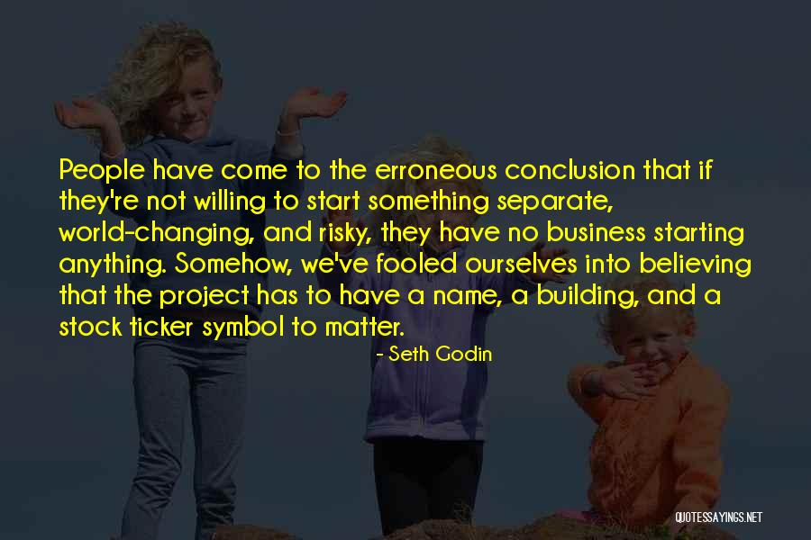 Changing Ourselves Quotes By Seth Godin Changing Ourselves Quotes By Seth Godin