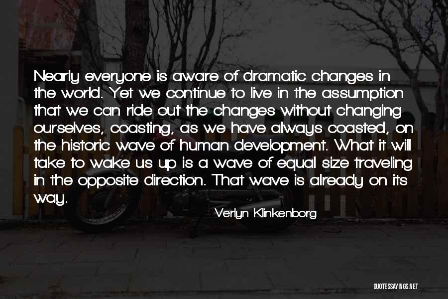 Changing Ourselves Quotes By Verlyn Klinkenborg Changing Ourselves Quotes By Verlyn Klinkenborg