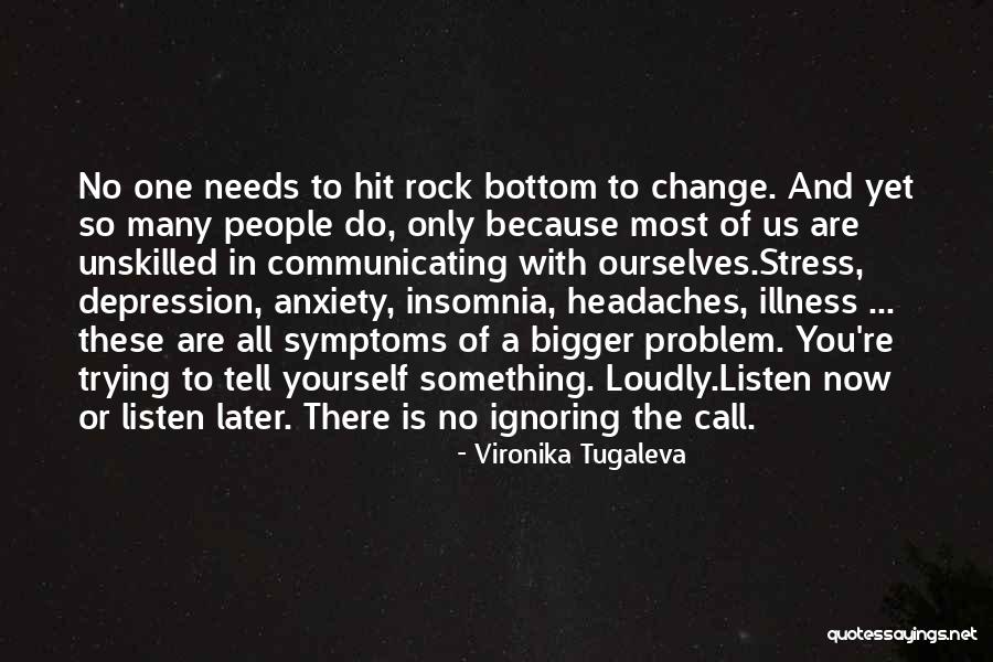 Changing Ourselves Quotes By Vironika Tugaleva Changing Ourselves Quotes By Vironika Tugaleva