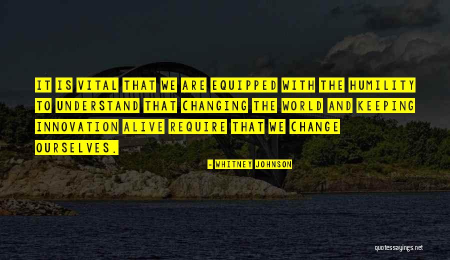 Changing Ourselves Quotes By Whitney Johnson Changing Ourselves Quotes By Whitney Johnson