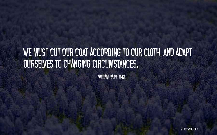 Changing Ourselves Quotes By William Ralph Inge Changing Ourselves Quotes By William Ralph Inge