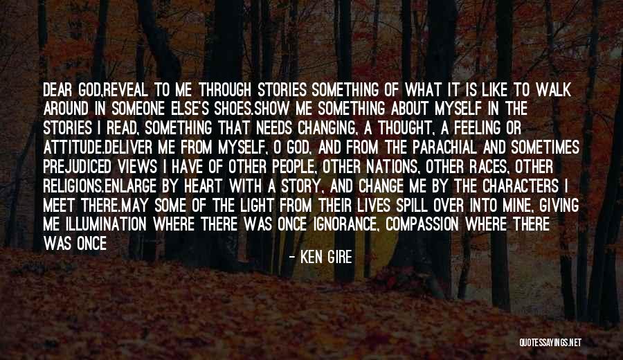 Changing People's Attitude Quotes By Ken Gire