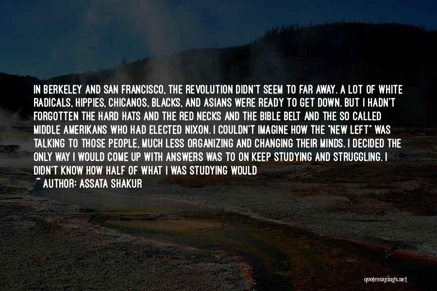 Changing People's Life Quotes By Assata Shakur