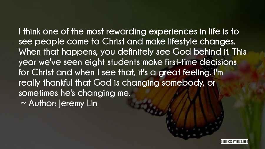 Changing People's Life Quotes By Jeremy Lin Changing People's Life Quotes By Jeremy Lin