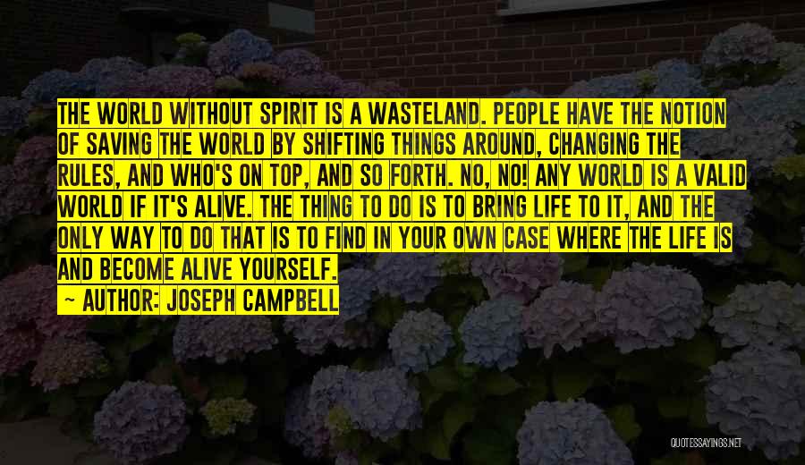 Changing People's Life Quotes By Joseph Campbell