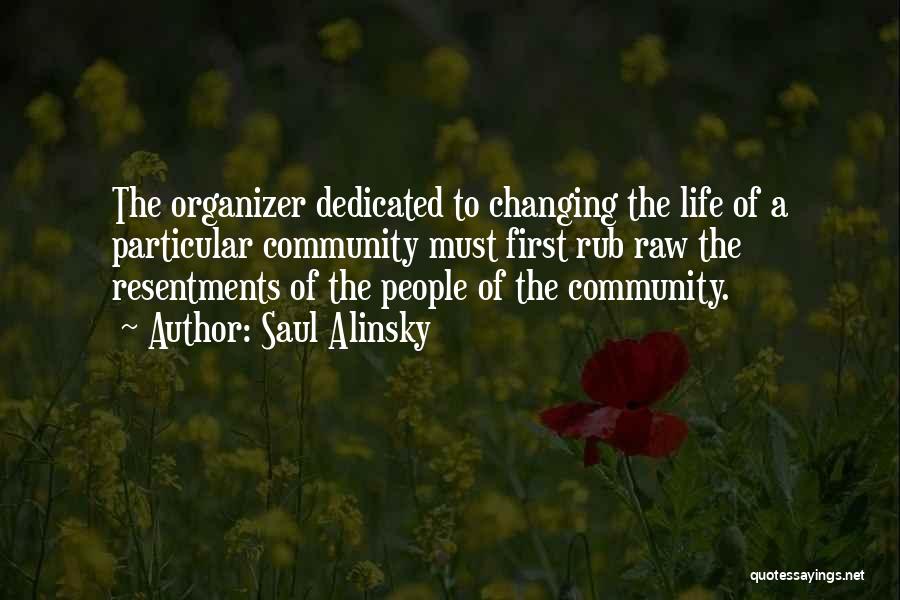 Changing People's Life Quotes By Saul Alinsky