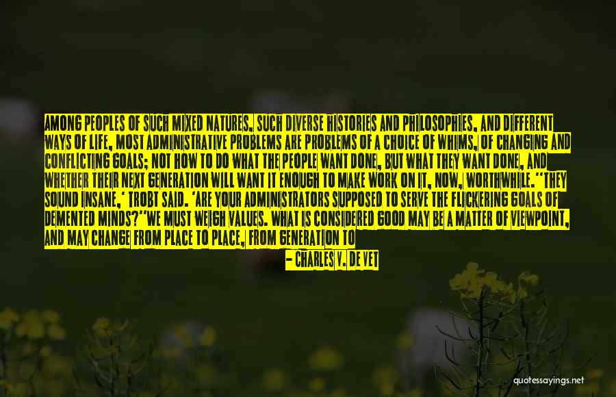 Changing Peoples Quotes By Charles V. De Vet Changing Peoples Quotes By Charles V. De Vet