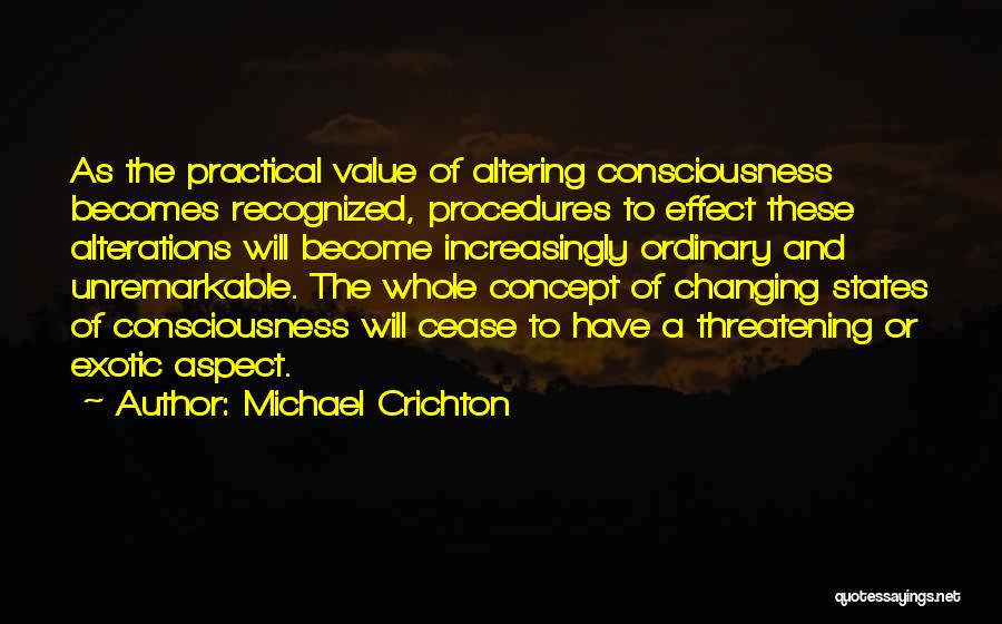 Changing Procedures Quotes By Michael Crichton