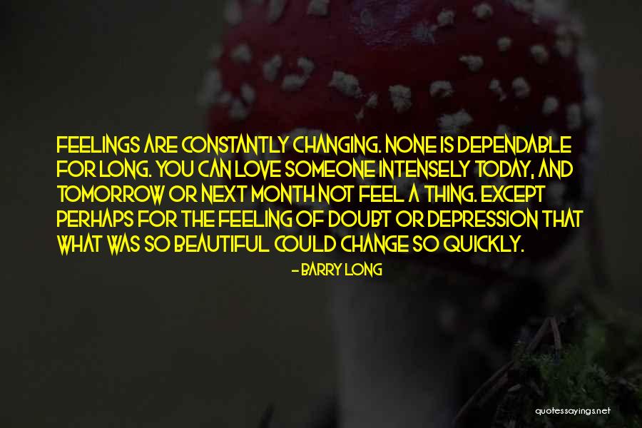 Changing Quickly Quotes By Barry Long