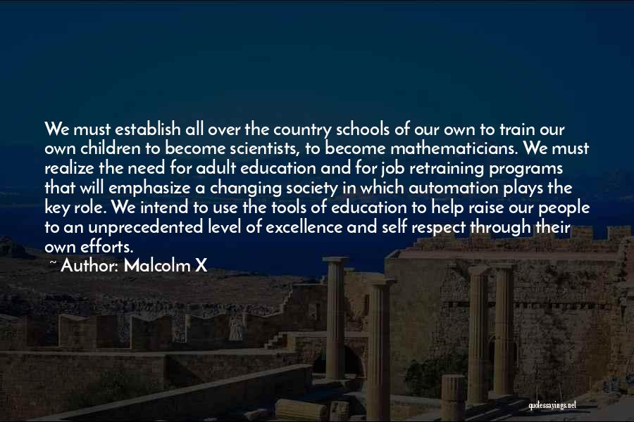 Changing Schools Quotes By Malcolm X