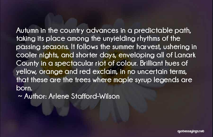 Changing Seasons Quotes By Arlene Stafford-Wilson