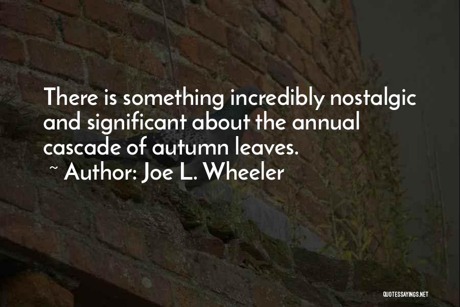Changing Seasons Quotes By Joe L. Wheeler