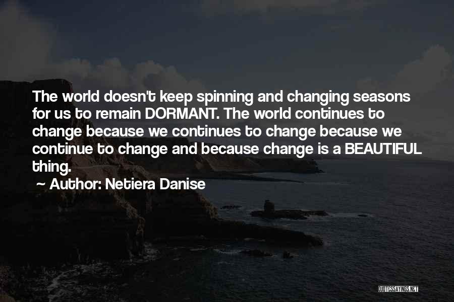 Changing Seasons Quotes By Netiera Danise