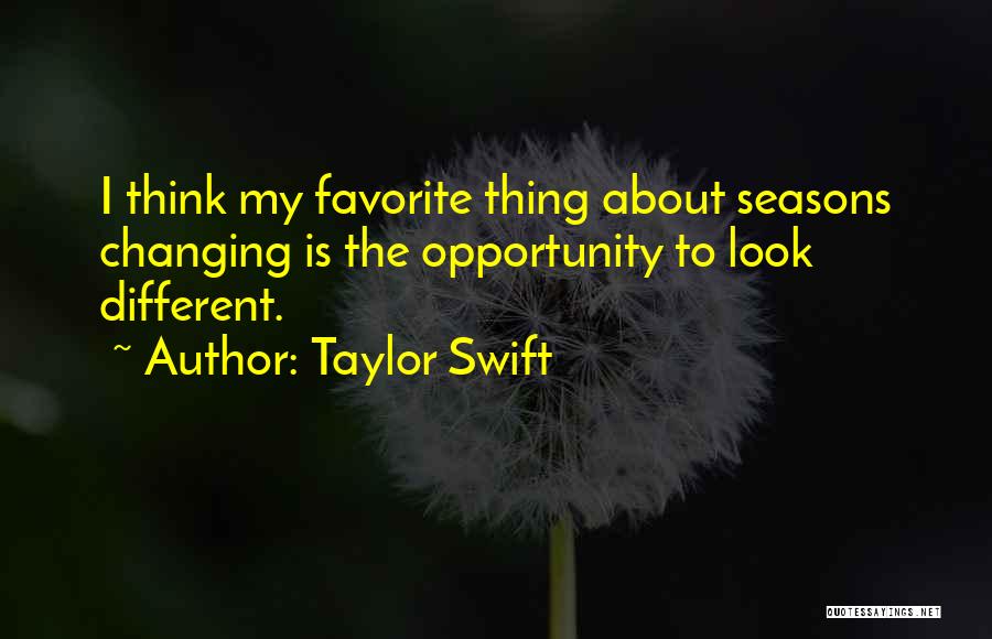 Changing Seasons Quotes By Taylor Swift