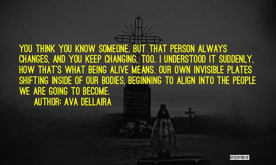 Changing Someone Quotes By Ava Dellaira