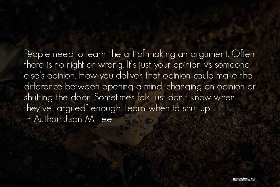 Changing Someone Quotes By J'son M. Lee