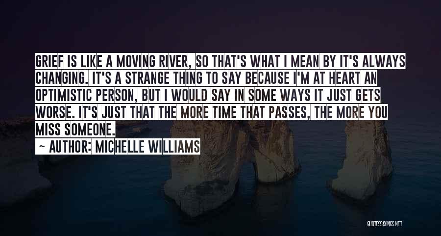 Changing Someone Quotes By Michelle Williams