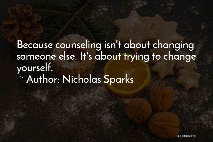 Changing Someone Quotes By Nicholas Sparks