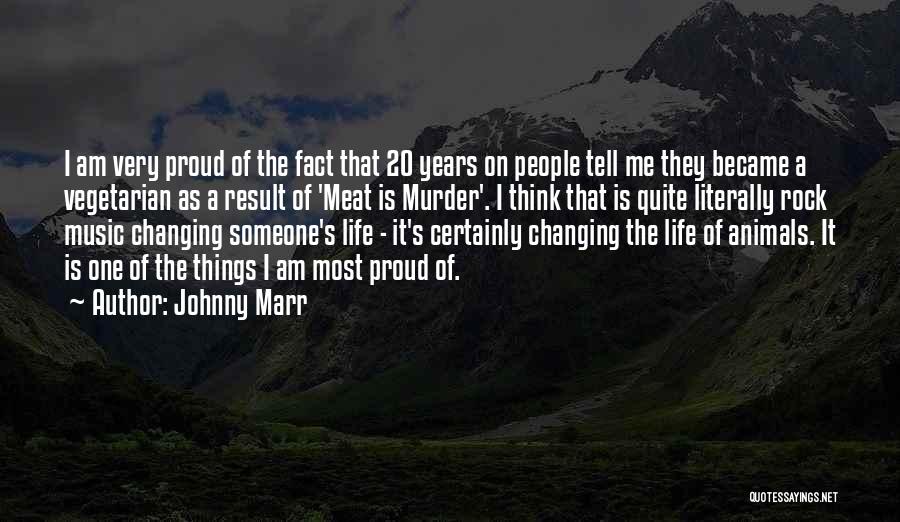 Changing Someone's Life Quotes By Johnny Marr
