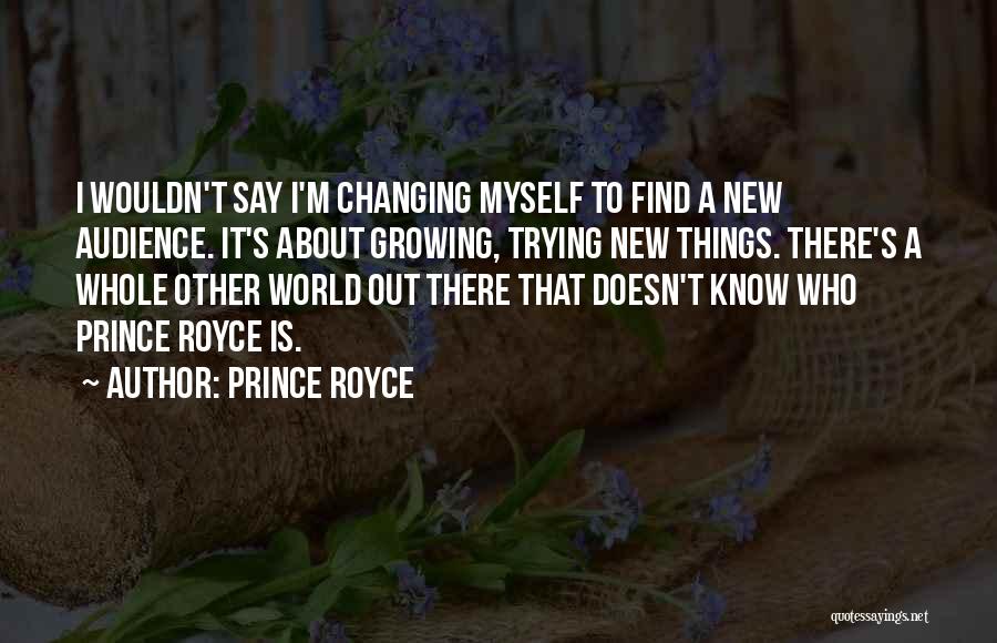 Changing Someone's World Quotes By Prince Royce