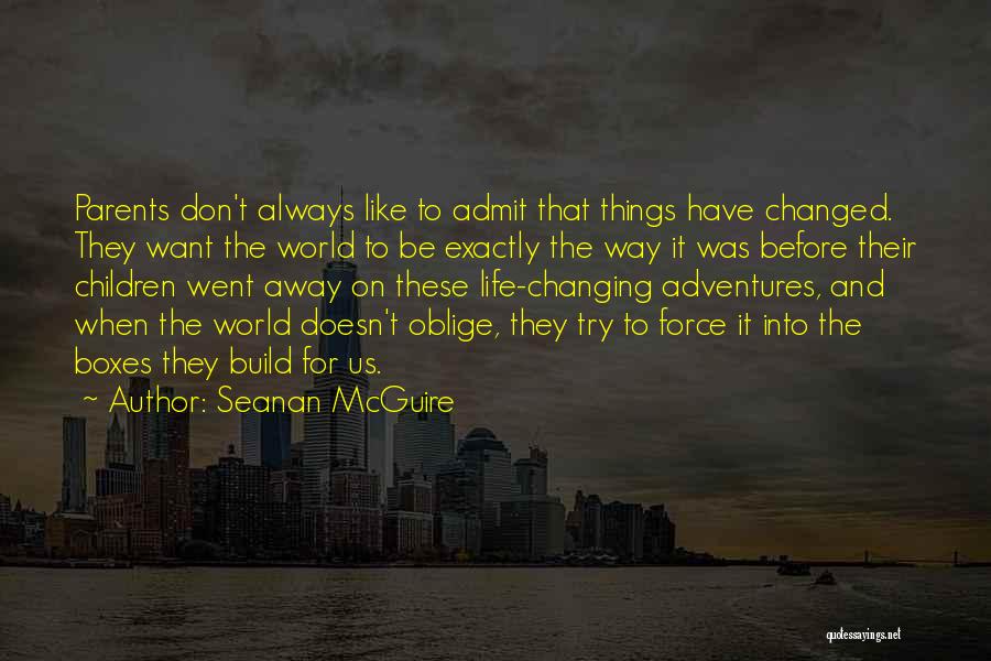 Changing Someone's World Quotes By Seanan McGuire