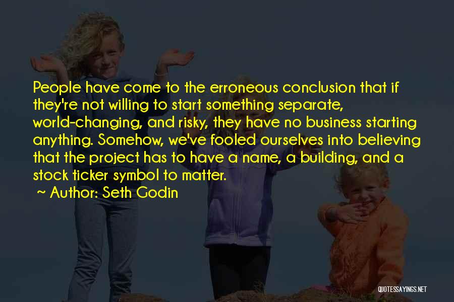 Changing Someone's World Quotes By Seth Godin