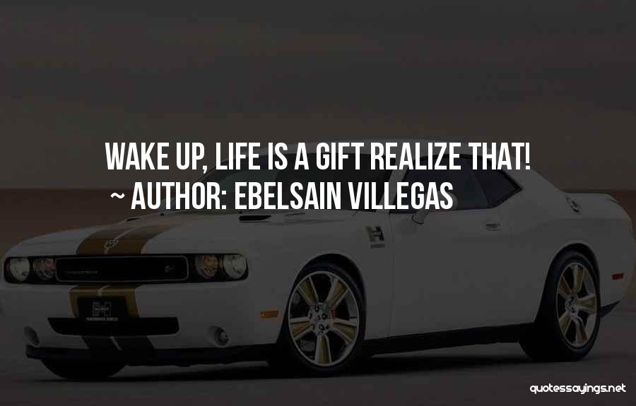Changing Something In Your Life Quotes By Ebelsain Villegas