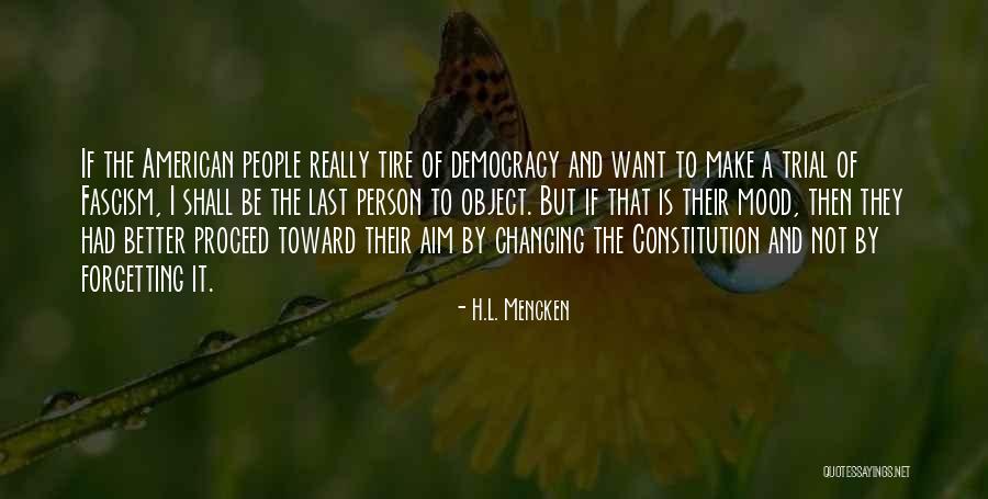 Changing The Constitution Quotes By H.L. Mencken