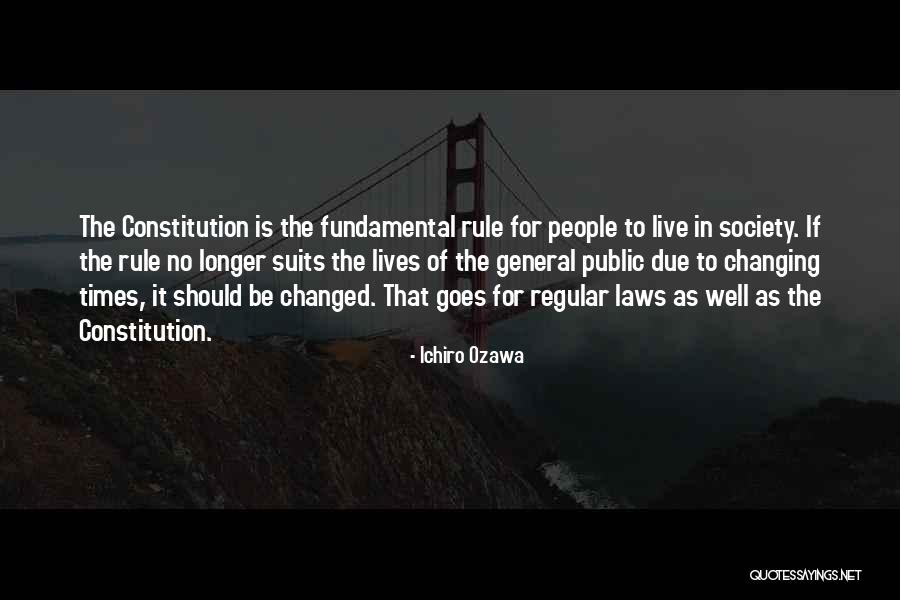 Changing The Constitution Quotes By Ichiro Ozawa