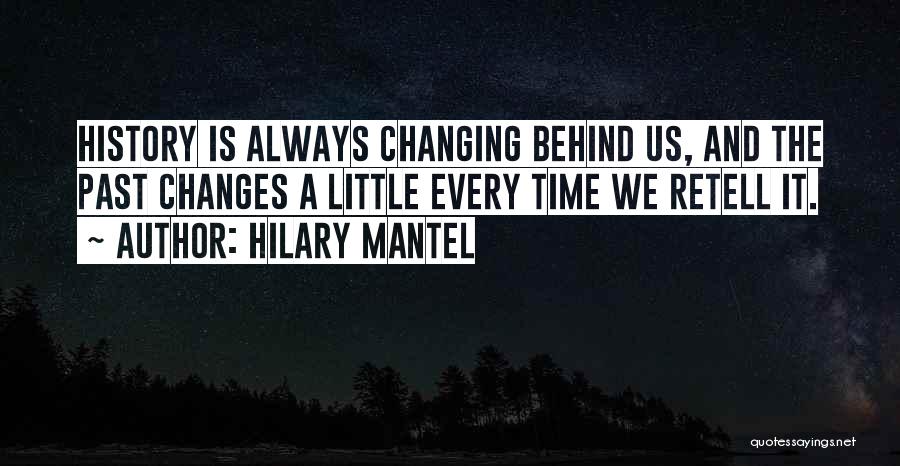 Changing The Course Of History Quotes By Hilary Mantel