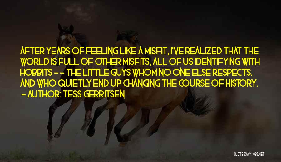 Changing The Course Of History Quotes By Tess Gerritsen