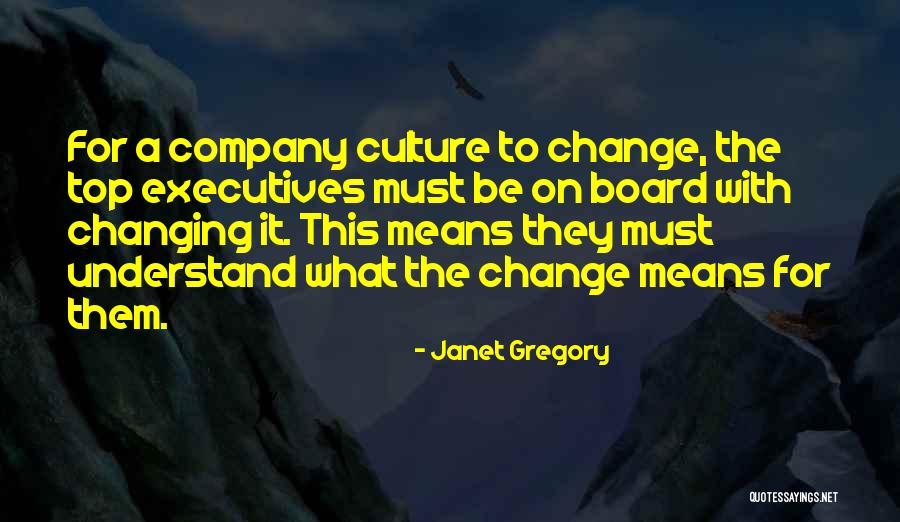 Changing The Culture Quotes By Janet Gregory Changing The Culture Quotes By Janet Gregory